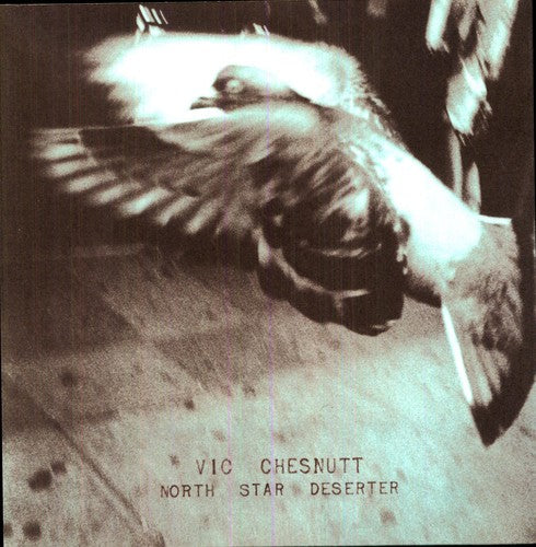 Vic Chesnutt - North Star Deserter { vinyl }