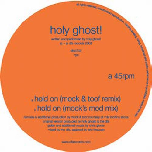 Holy Ghost! - Mock & Toof Remixes-Hold on { vinyl }