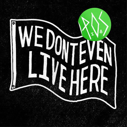 P.O.S - We Don't Even Live Here { vinyl }