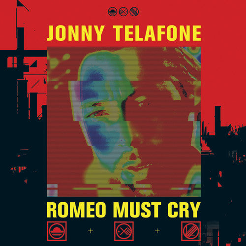 Jonny Telafone - ROMEO MUST CRY { vinyl }