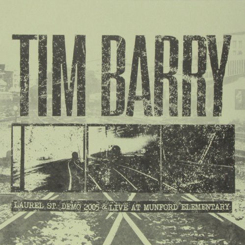 Tim Barry - Laurel St. Demo 2005 & Live at Munford Elementary { vinyl }