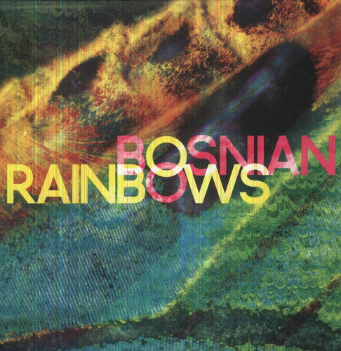 Bosnian Rainbows - Bosnian Rainbows { vinyl }