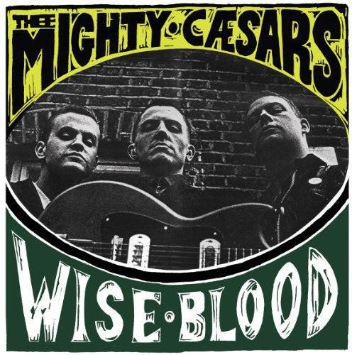 Thee Mighty Caesars - Wiseblood { vinyl }