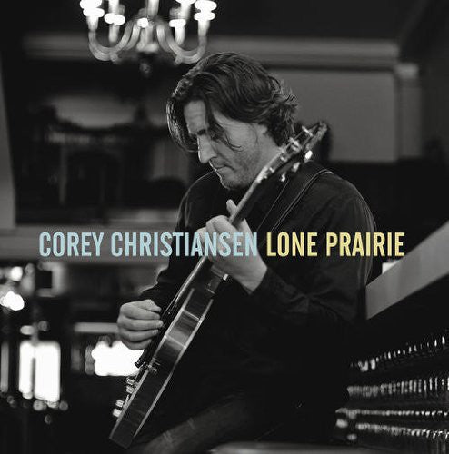 Corey Christiansen - Lone Prairie { vinyl }