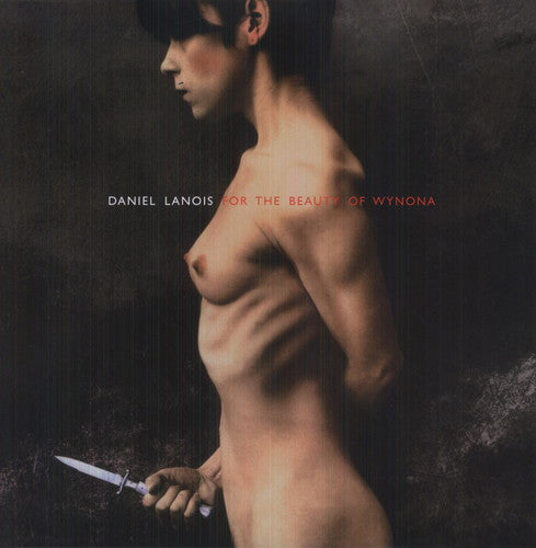 Daniel Lanois - For the Beauty of Wynona { vinyl }