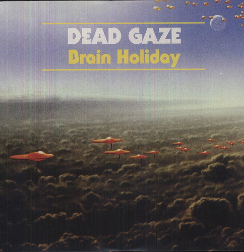 Dead Gaze - Brain Holiday { vinyl }