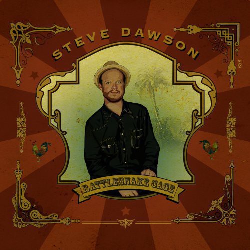 Steve Dawson - Rattlesnake Cage { vinyl }