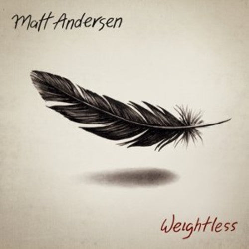 Matt Andersen - Weightless { vinyl }
