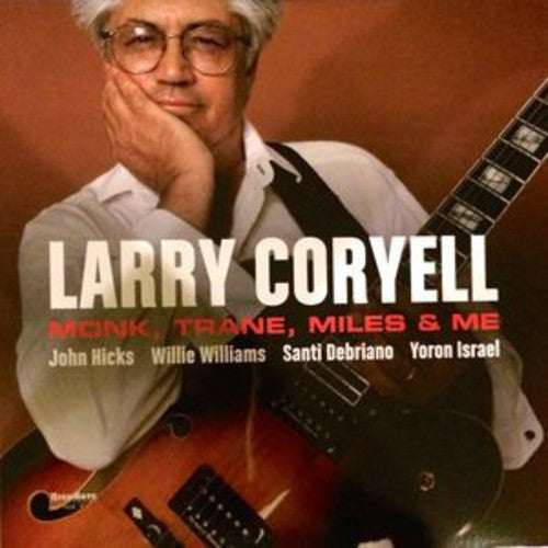 Larry Coryell - Monk Trane Miles & Me { vinyl }