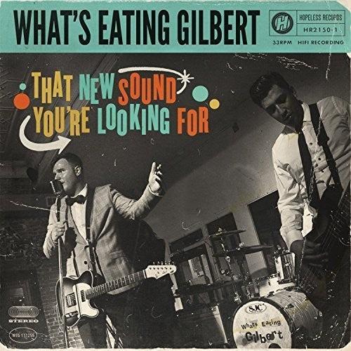 What's Eating Gilbert - That New Sound You're Looking for { vinyl }