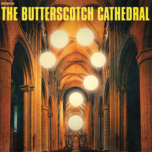 The Butterscotch Cathedral - The Butterscotch Cathedral