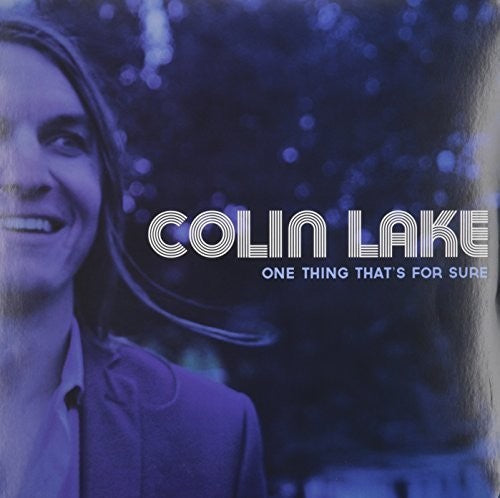 Colin Lake - One Thing That's for Sure { vinyl }
