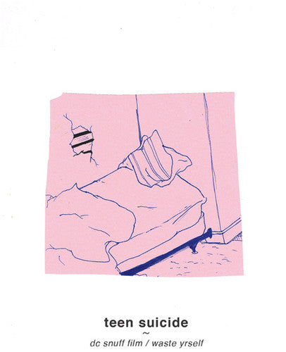 Teen Suicide - DC Snuff Film / Waste Yrself { vinyl }
