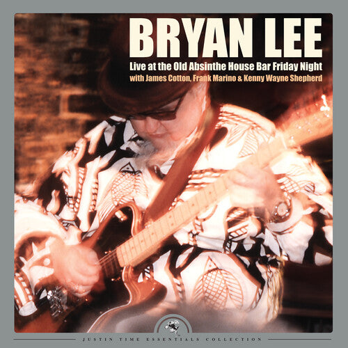 Bryan Lee - Live At The Old Absinthe House Bar... Friday Night { vinyl }