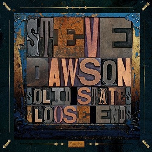 Steve Dawson - Loose Ends and Solid States { vinyl }
