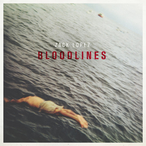 Zack Lopez - Bloodlines { vinyl }