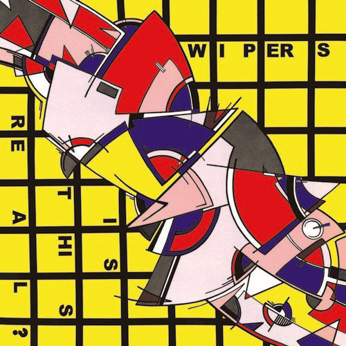 Wipers - Is This Real? { vinyl }