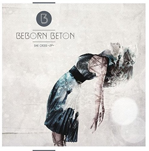 Beborn Beton - She Cried { vinyl }