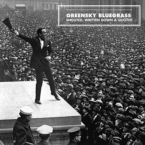 Greensky Bluegrass - Shouted, Written Down And Quoted { vinyl }
