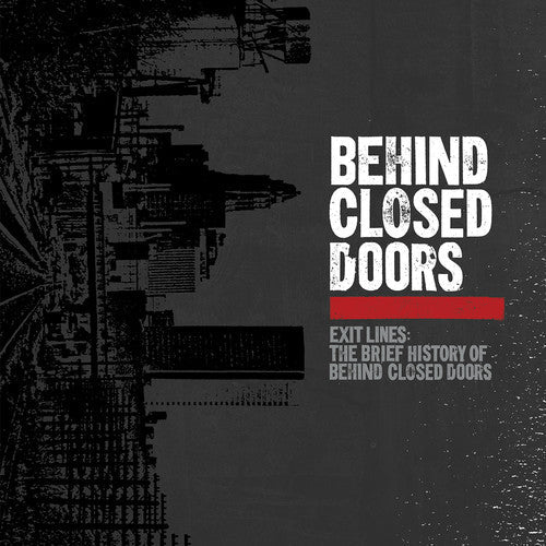 Behind Closed Doors - Exit Lines: Brief History Of Behind Closed Doors { vinyl }