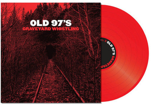 Old 97's - Graveyard Whistling (Red LP)
