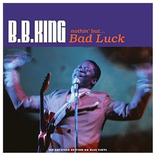 B.B. King - Nothin But Bad Luck (Transparent Blue Vinyl) { vinyl }