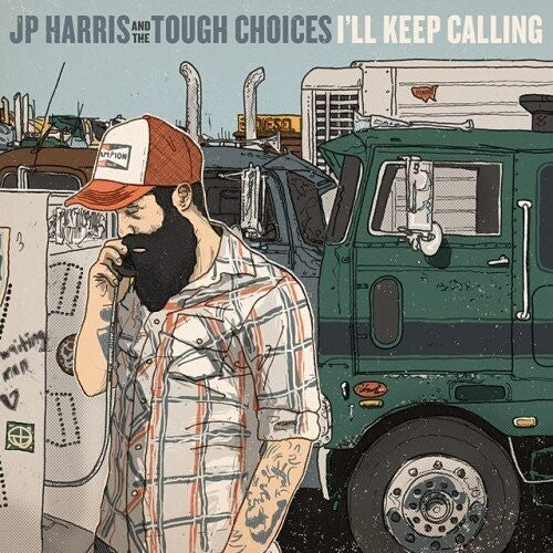 JP Harris & The Tough Choices - I'll Keep Calling { vinyl }