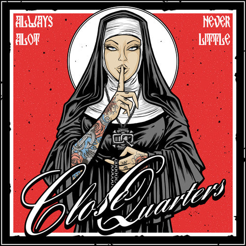 Close Quarters - Always A Lot Never Little { vinyl }