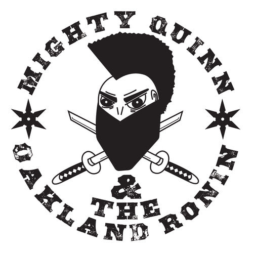 Mighty Quinn - Mighty Quinn & The Oakland Ronin { vinyl }