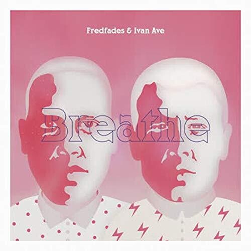 Fredfades & Ivan Ave - Breathe { vinyl }