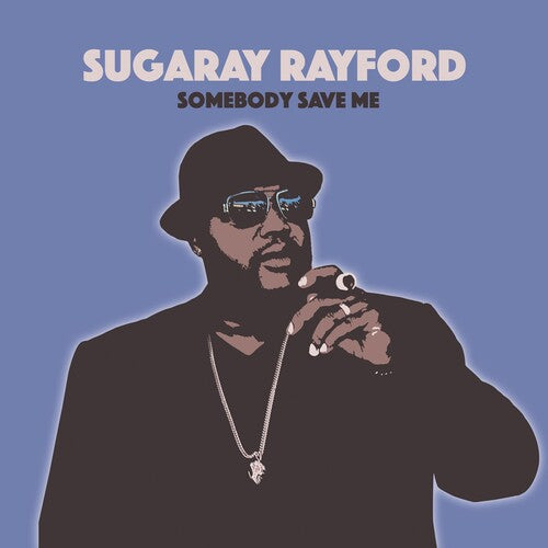 Sugaray Rayford - Somebody Save Me { vinyl }