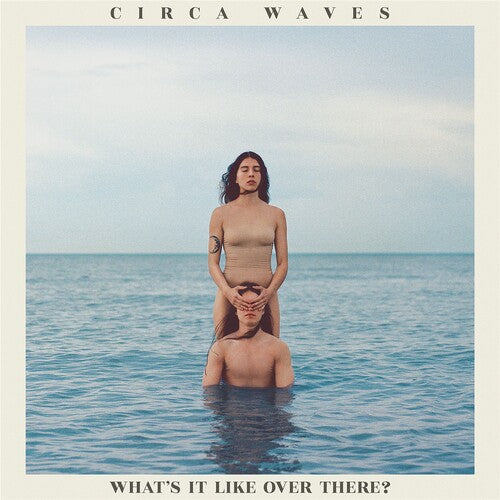 Circa Waves - What's It Like Over There { vinyl }