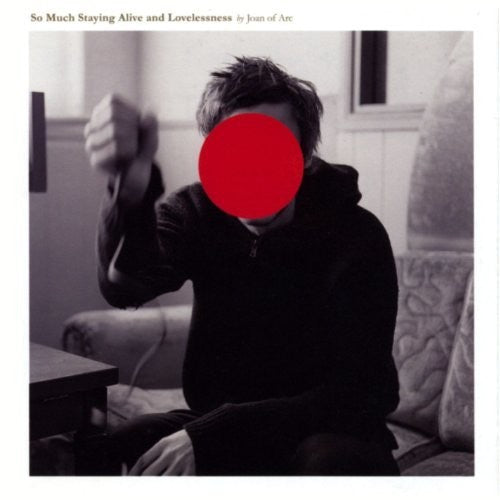 Joan of Arc - So Much Staying Alive & Lovelessness { vinyl }