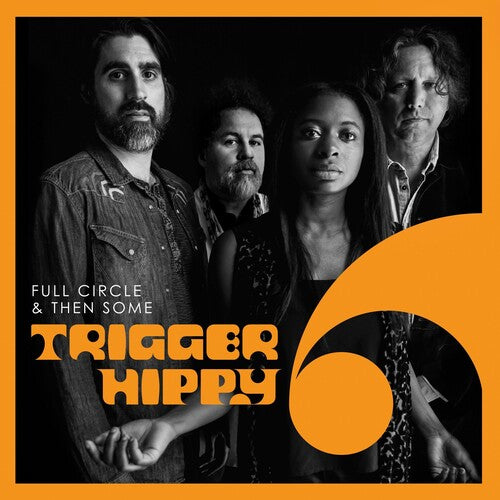 Trigger Hippy - Full Circle And Then Some { vinyl }