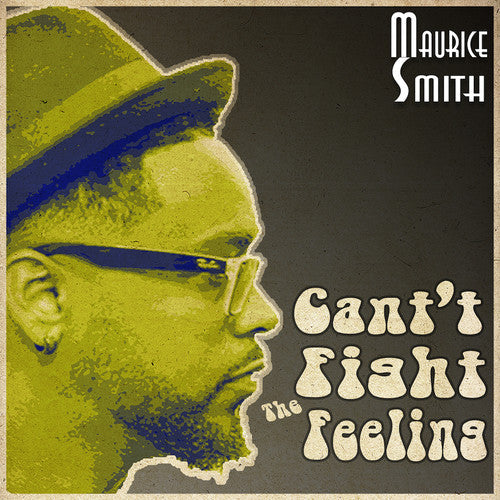 Maurice Smith - Can't Fight The Feeling { vinyl }