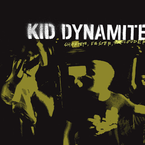 Kid Dynamite - Shorter Faster Louder { vinyl }