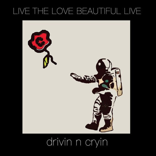 Drivin N' Cryin - Live The Love Beautiful Live { vinyl }