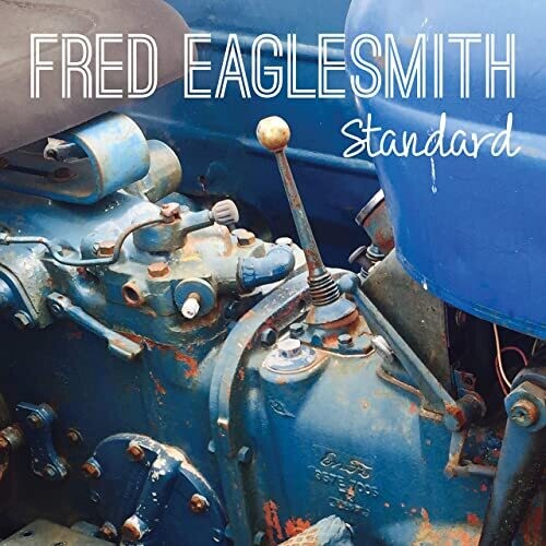 Fred Eaglesmith - Standard { vinyl }