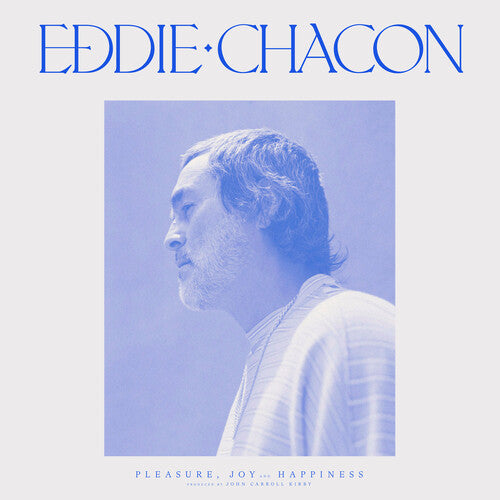 Eddie Chacon - Pleasure, Joy And Happiness { vinyl }