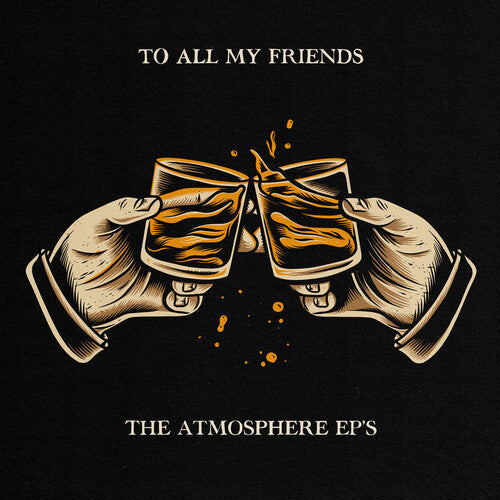 Atmosphere - To All My Friends, Blood Makes The Blade Holy: The Atmosphere EP's { vinyl }