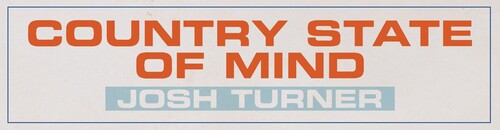 Josh Turner - Country State Of Mind