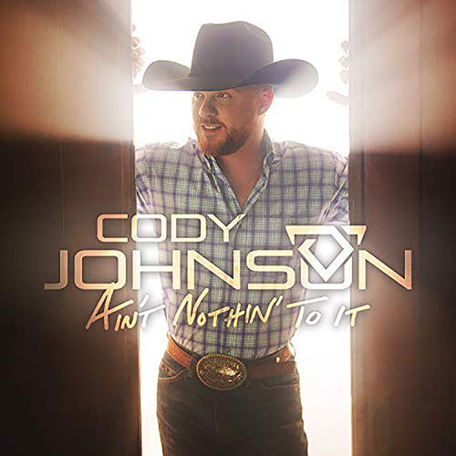 Cody Johnson - Ain't Nothin' To It { vinyl }