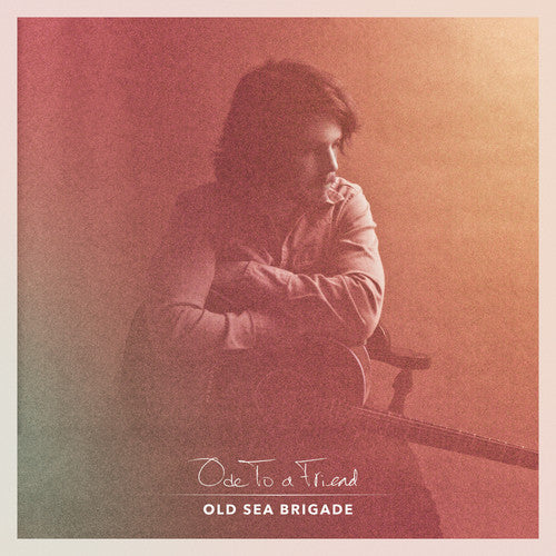 Old Sea Brigade - Ode to a Friend { vinyl }