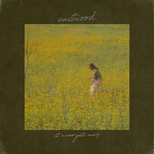 Eastwood - It Never Gets Easy { vinyl }