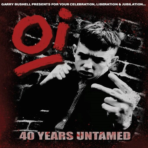 Various Artists - OI 40 Years Untamed (Various Artists) { vinyl }