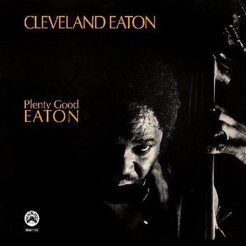 Cleveland Eaton - Plenty Good Eaton { vinyl }