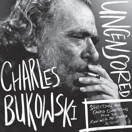 Charles Bukowski - Charles Bukowski Uncenso Red Edition: Selections and Candid Conversations from the Run With The Hunted Session { vinyl }