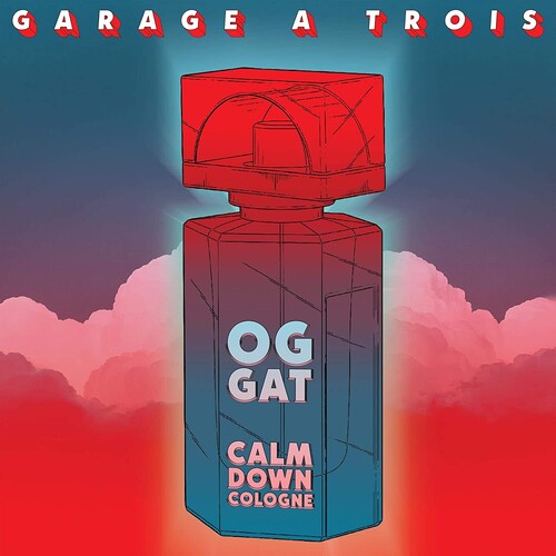 Garage a Trois - Calm Down Cologne { vinyl }