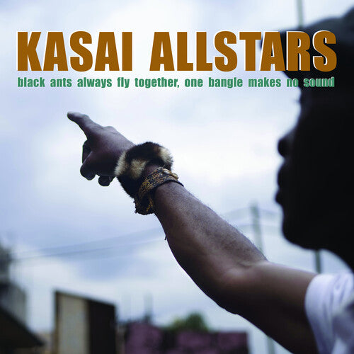 Kasai Allstars - Black Ants Always Fly Together One Bangle Makes No Sound { vinyl }