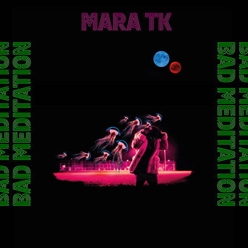 Mara Tk - Bad Meditation { vinyl }